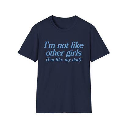 I'm Not Like Other Girls (I'm like my dad)
