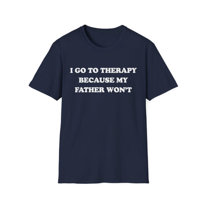 I Go To Therapy Because My Father Won't