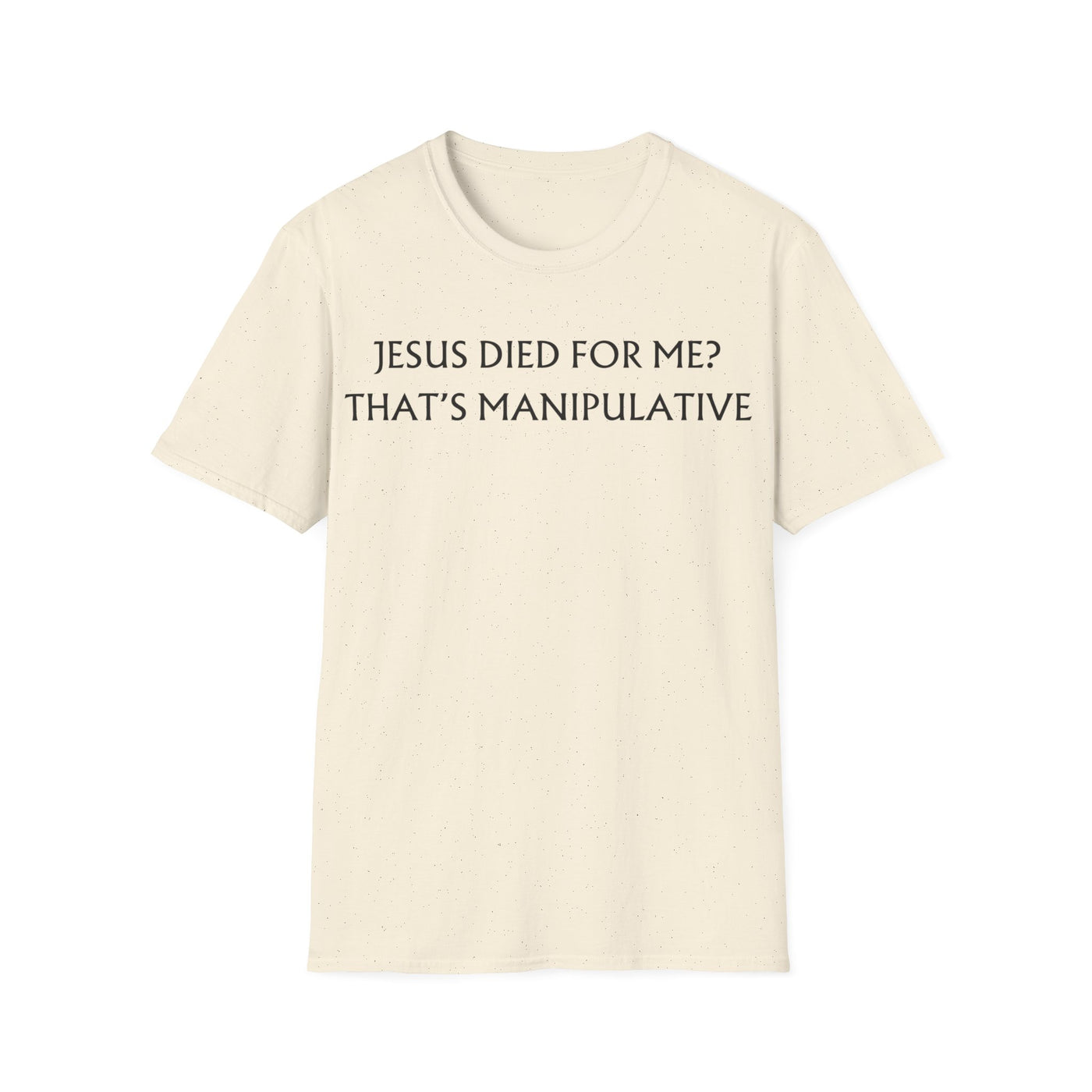Jesus Died For Me? That's Manipulative