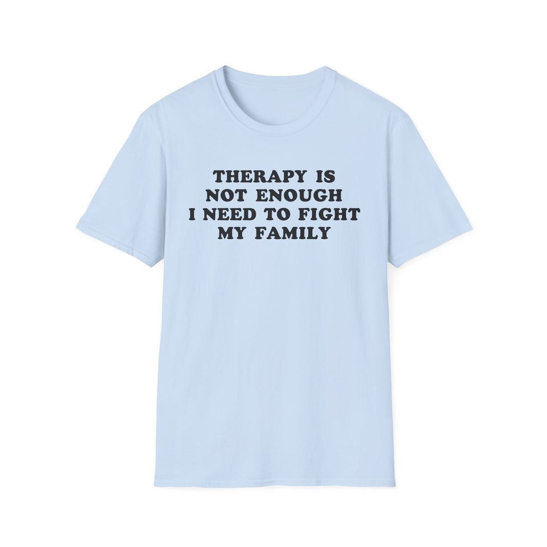 Therapy Is Not Enough I Need To Fight My Family