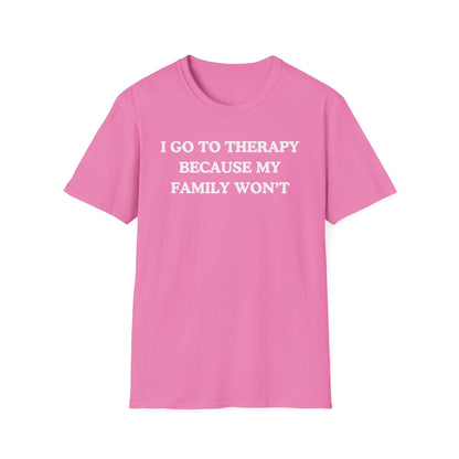 I Go To Therapy Because My Family Won't