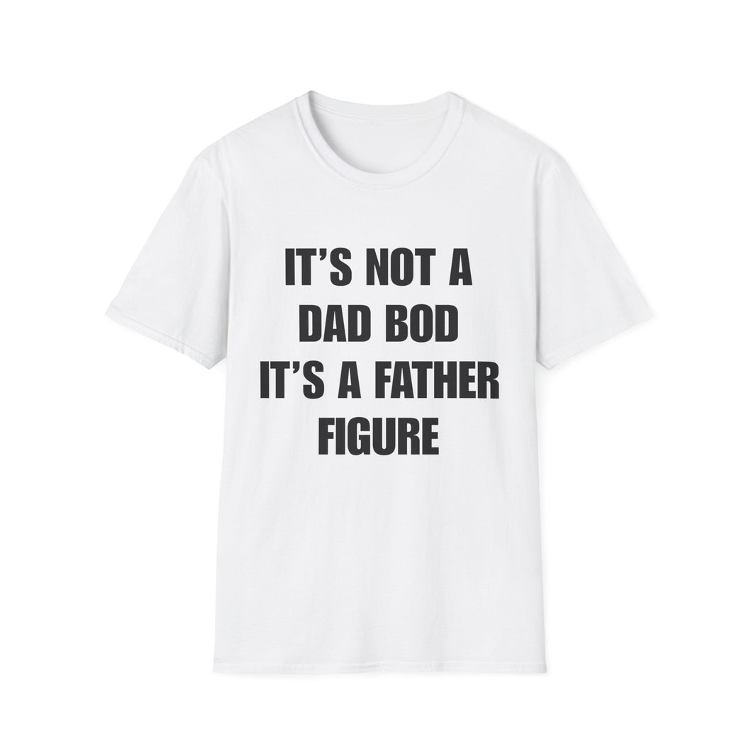 It's Not A Dad Bod It's A Father Figure