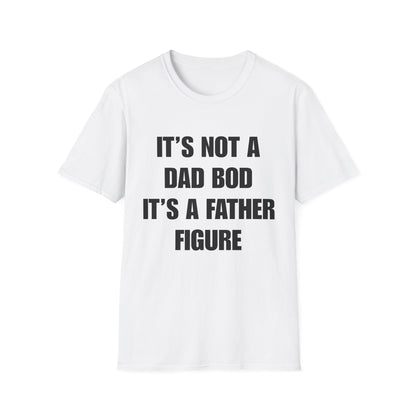 It's Not A Dad Bod It's A Father Figure