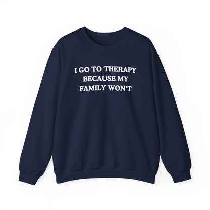 I Go To Therapy Because My Family Won't