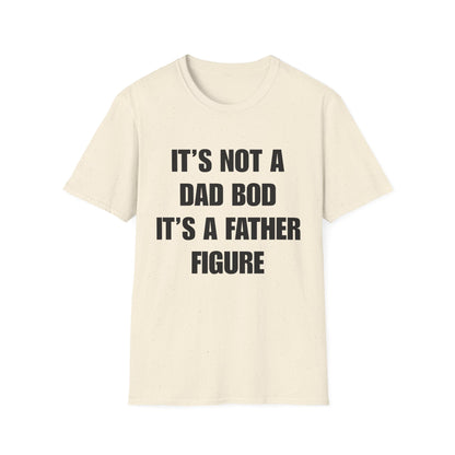 It's Not A Dad Bod It's A Father Figure
