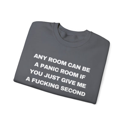 Any Room Can Be A Panic Room If You Just Give Me A Fucking Second