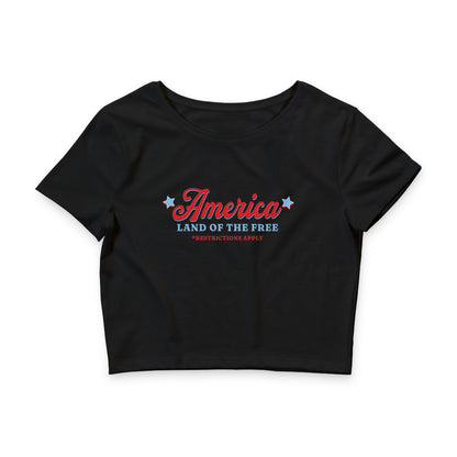 America Land of The Free Restrictions Apply - Crop Top