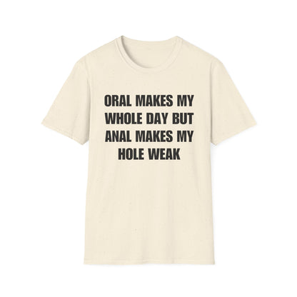 Oral Makes My Whole Day, Anal Makes My Hole Weak