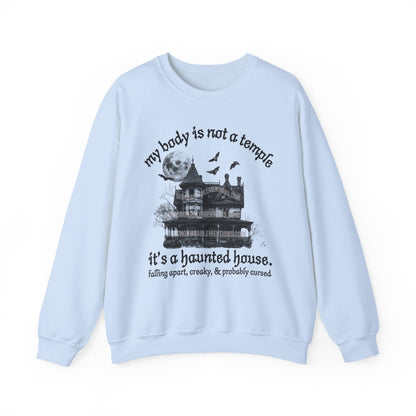 my body is not a temple it’s a haunted house. (ships without watermarks)
