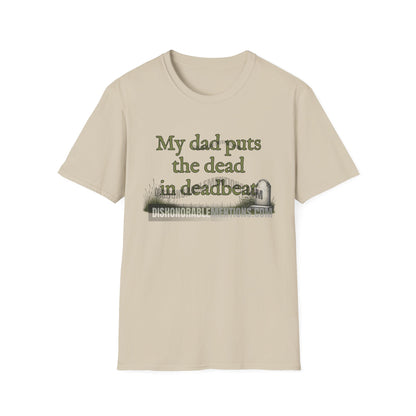 My Dad Puts The Dead In Deadbeat