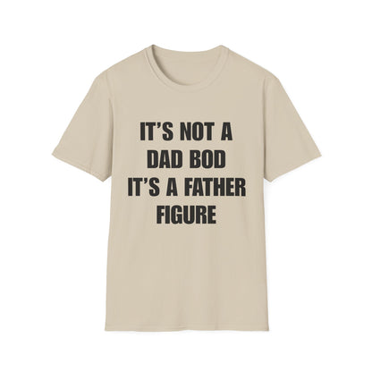It's Not A Dad Bod It's A Father Figure