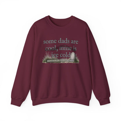 some dads are cool, mine is ice cold (ships without watermarks)