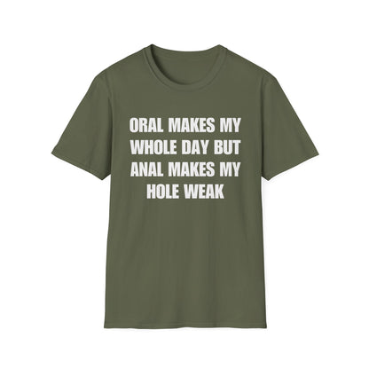 Oral Makes My Whole Day, Anal Makes My Hole Weak