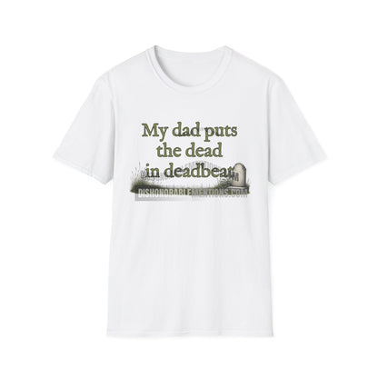 My Dad Puts The Dead In Deadbeat