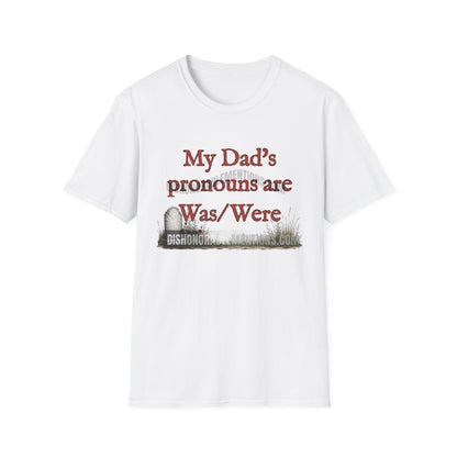 My Dad's Pronouns Are Was / Were (ships without watermarks)