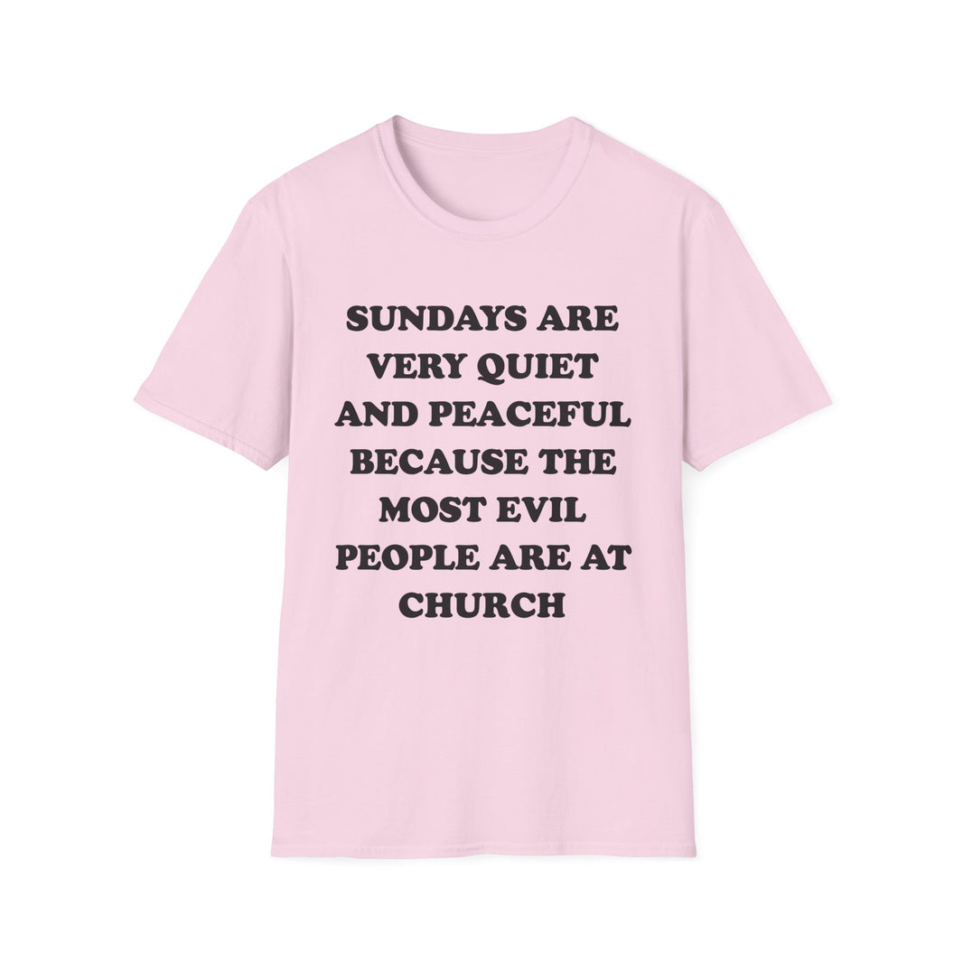 Sundays Are Very Quiet And Peaceful
