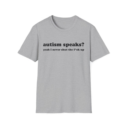 Autism Speaks? Yeah I Never Shut The F*ck Up