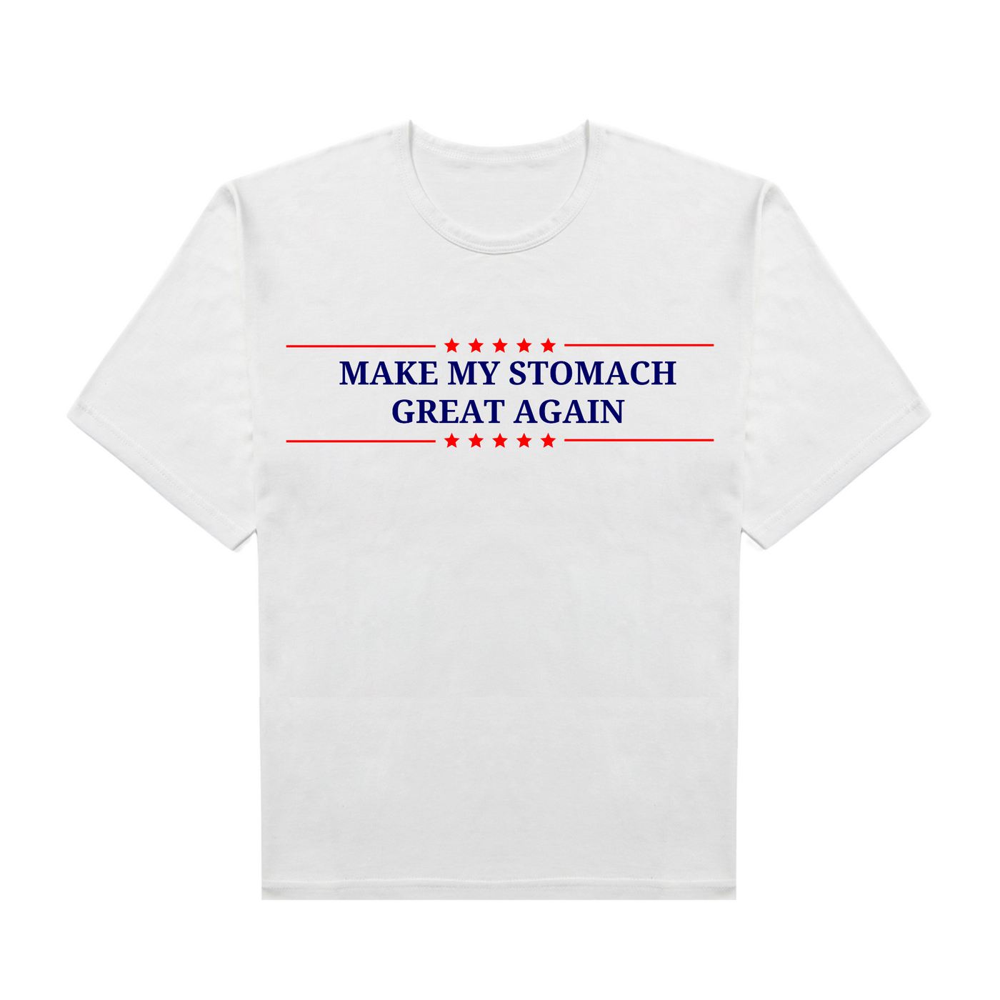 Make My Stomach Great Again