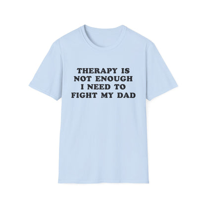 Therapy Is Not Enough I Need To Fight My Dad