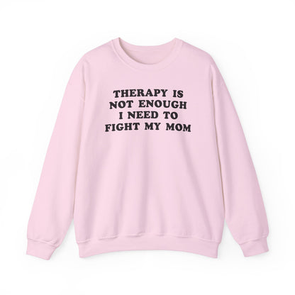 Therapy Is Not Enough I Need To Fight My Mom