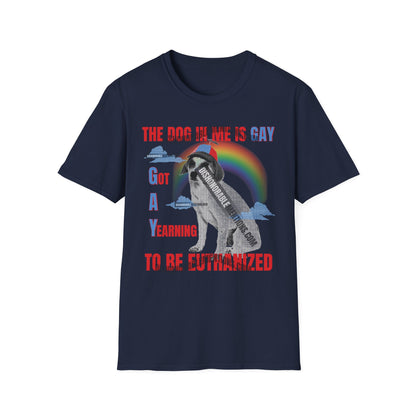 The Dog In Me Is Gay - Got A Yearning To Be Euthanized (ships without watermarks)