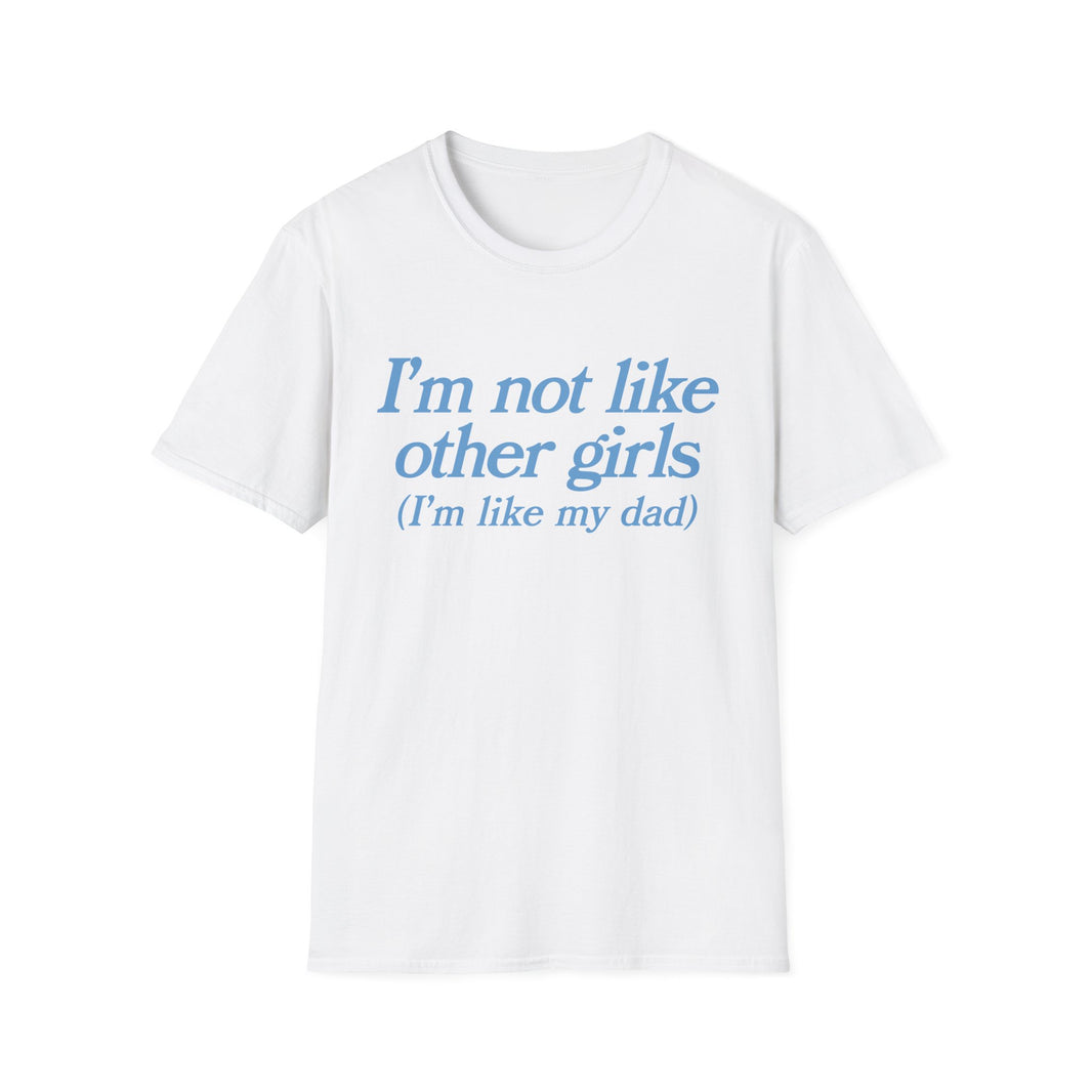 I'm Not Like Other Girls (I'm like my dad)
