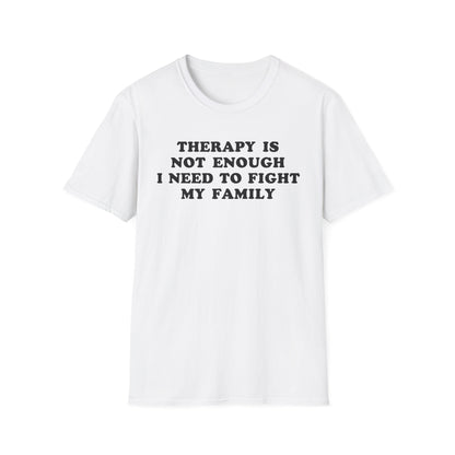 Therapy Is Not Enough I Need To Fight My Family