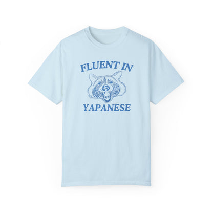 Fluent In Yapanese- Comfort Colors