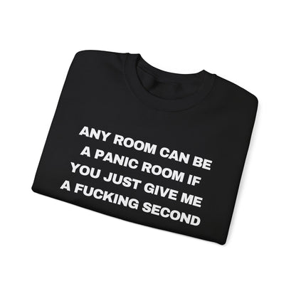 Any Room Can Be A Panic Room If You Just Give Me A Fucking Second