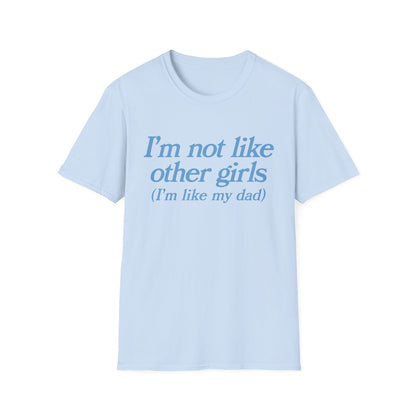 I'm Not Like Other Girls (I'm like my dad)