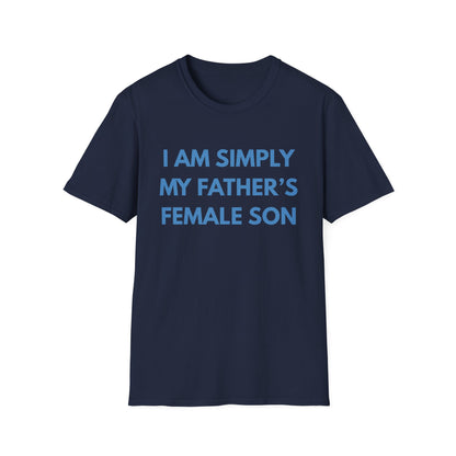 I'm Simply My Father's Female Son