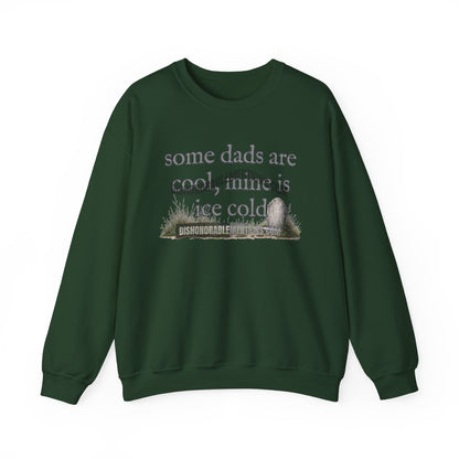 some dads are cool, mine is ice cold (ships without watermarks)