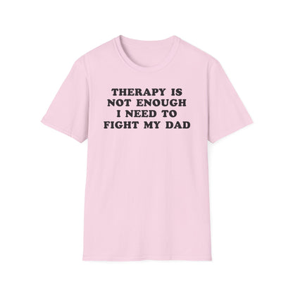 Therapy Is Not Enough I Need To Fight My Dad