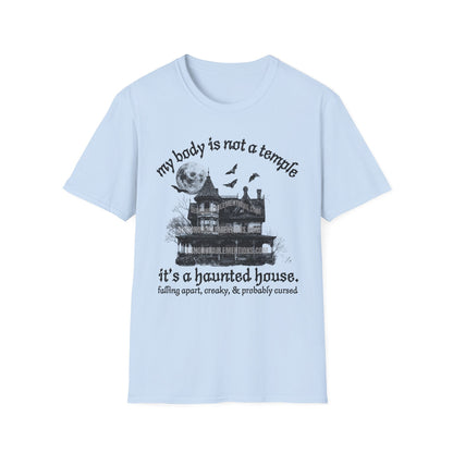 my body is not a temple it’s a haunted house. (ships without watermarks)