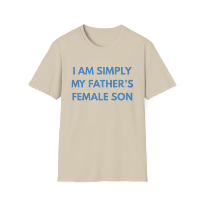 I'm Simply My Father's Female Son