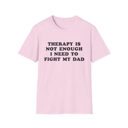 Therapy Is Not Enough I Need To Fight My Dad