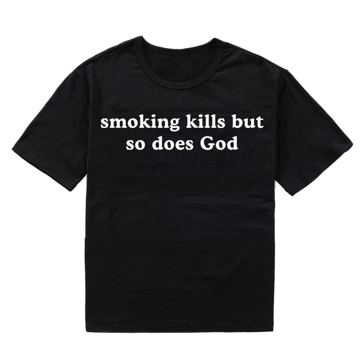 Smoking Kills But So Does God