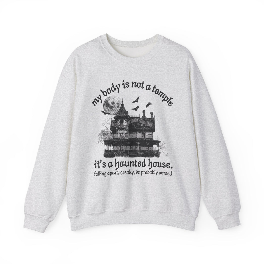 my body is not a temple it’s a haunted house. (ships without watermarks)