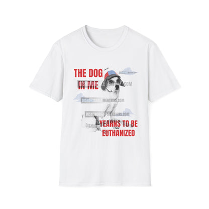 The Dog In Me Yearns To Be Euthanized (ships without watermarks)