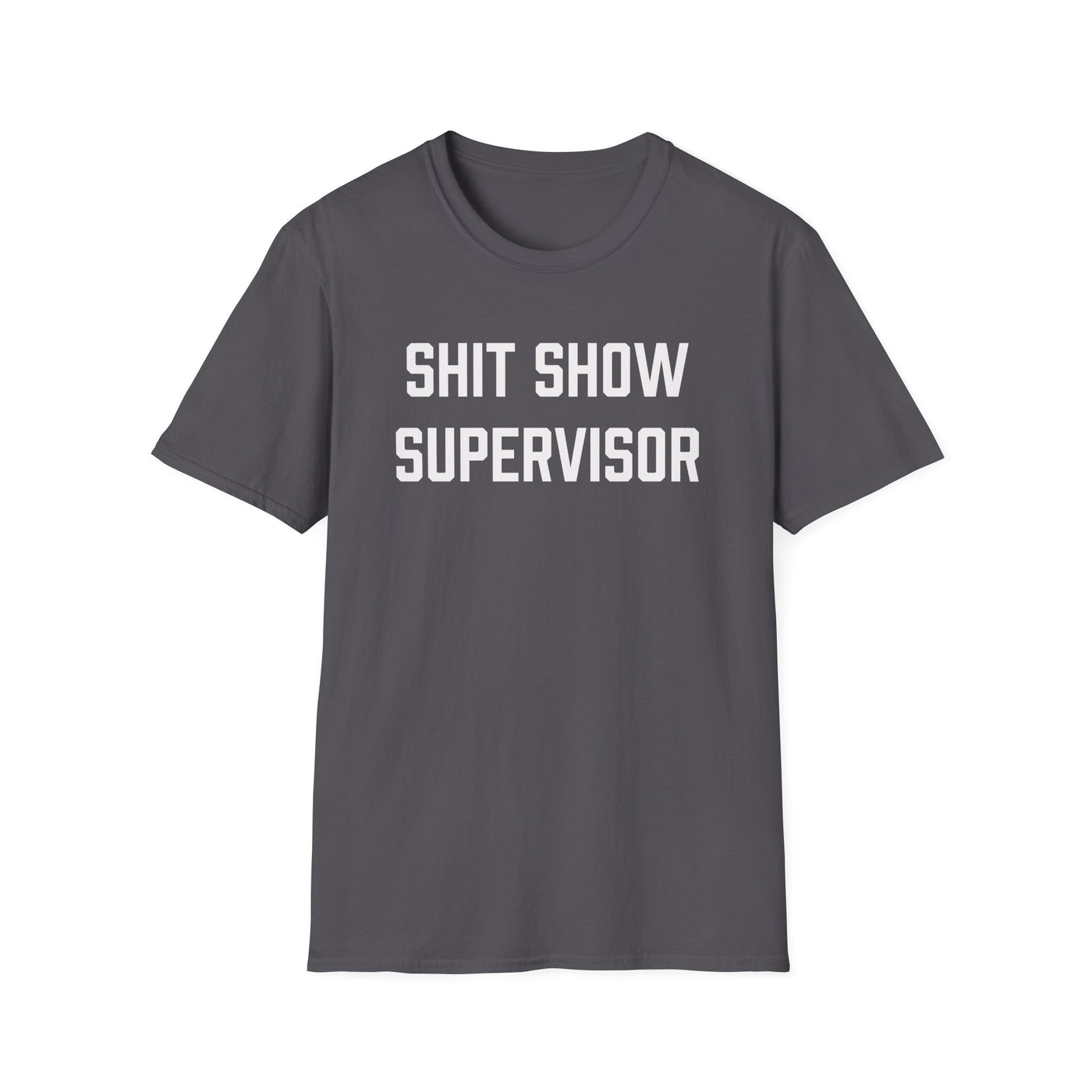 Shit Show Supervisor