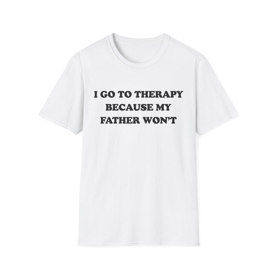 I Go To Therapy Because My Father Won't