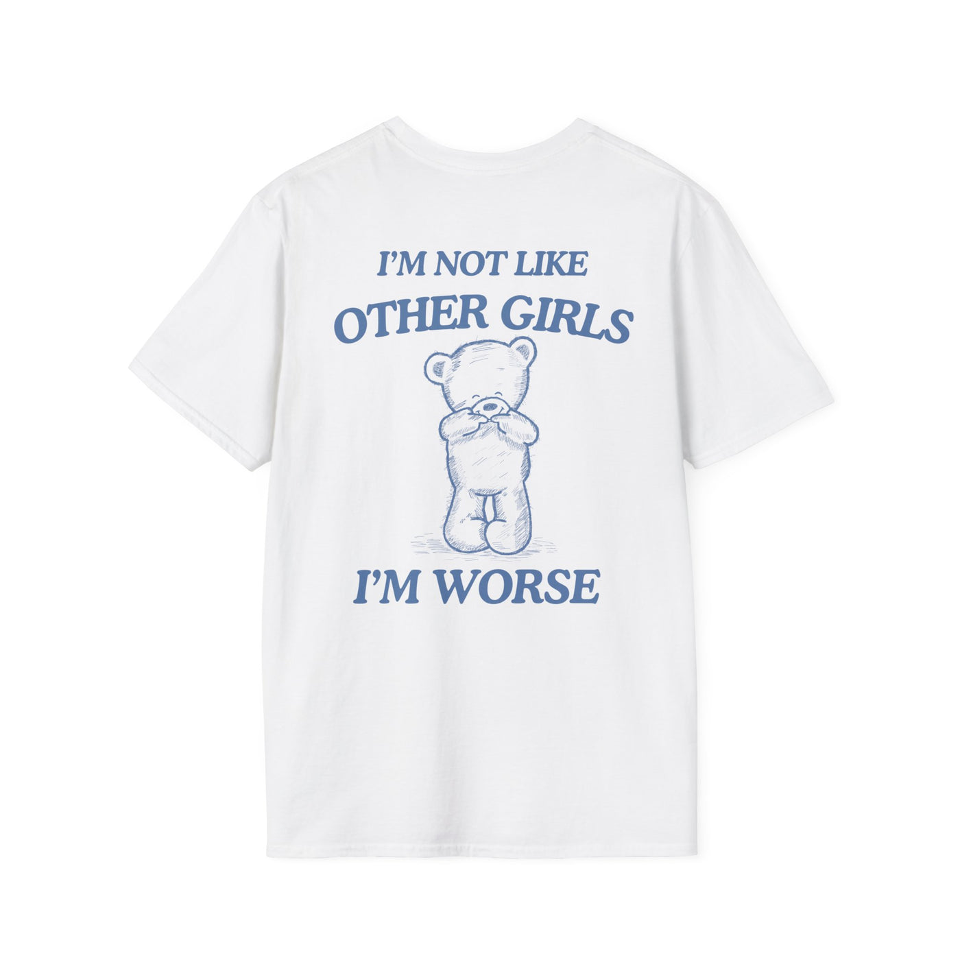 I'm Not Like Other Girls I'm Worse (BACK DESIGN ONLY)