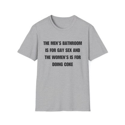 The Men's Bathroom Is For Gay Sex And The Women's Is For Doing Coke