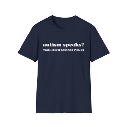 Autism Speaks? Yeah I Never Shut The F*ck Up