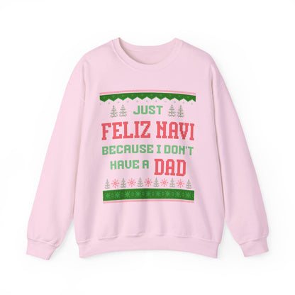 Just Feliz Navi Because I Don't Have A Dad