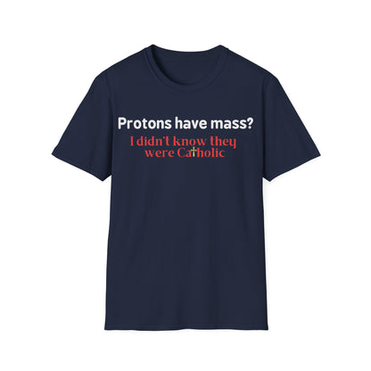 Protons Have Mass?