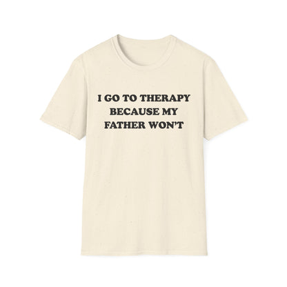 I Go To Therapy Because My Father Won't
