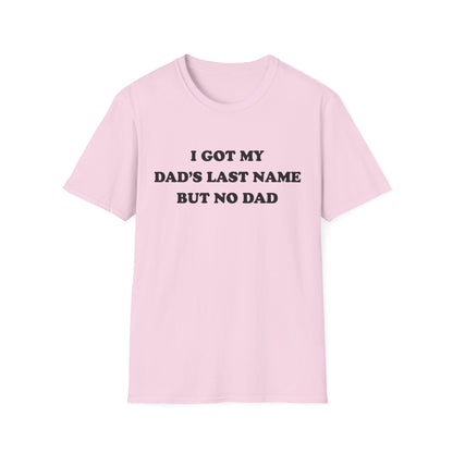 I Got My Dad's Last Name But No Dad