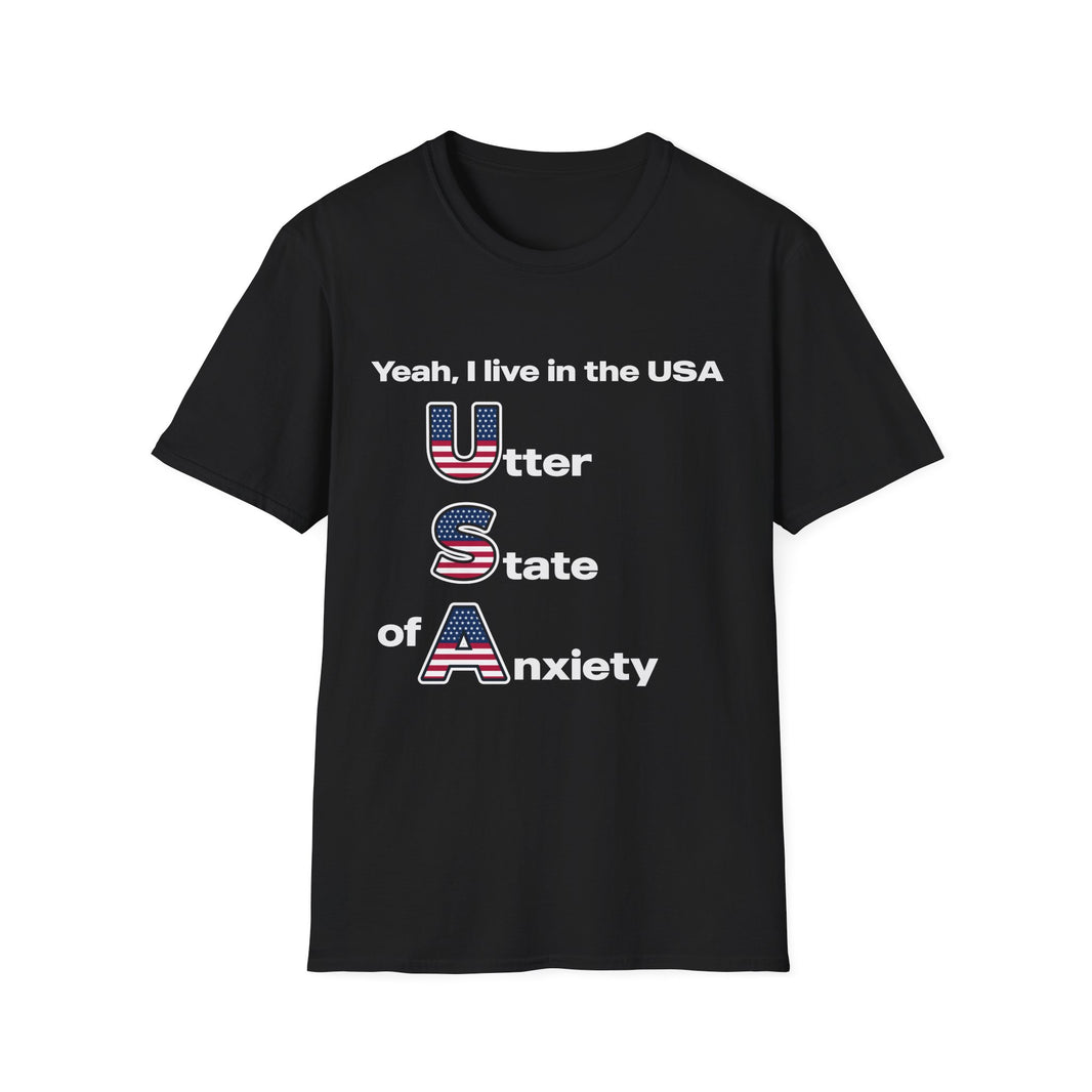 Yeah I Live in the USA Utter State of Anxiety
