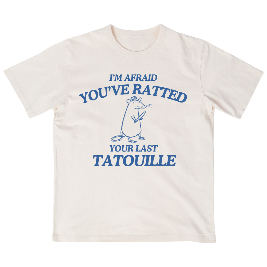 I'm Afraid You've Ratted Your Last Tatouille